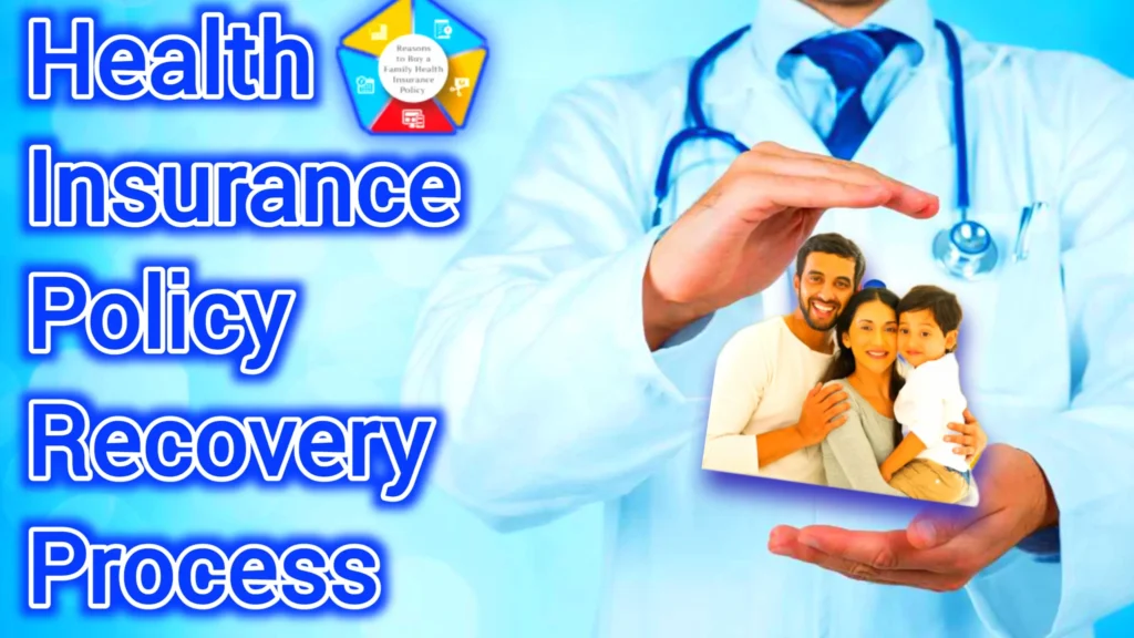 Health Insurance Policy Recovery Process 