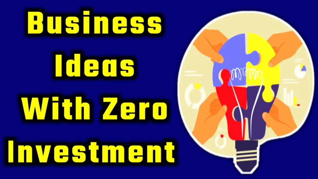 Business Ideas With Zero Investment