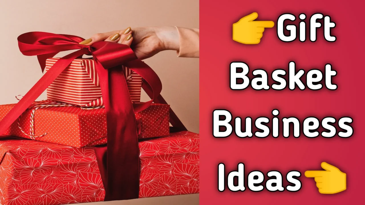 Gift Basket Business Ideas